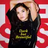 Dark but Beautiful - Single album lyrics, reviews, download