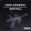 Opp Stoppa - Single album lyrics, reviews, download