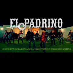 El Padrino (feat. Carlos Vicente y su Komando Norteño) Song Lyrics