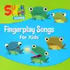 Fingerplay Songs for Kids album lyrics, reviews, download