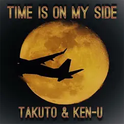 Time Is On My Side (feat. Ken-U) Song Lyrics