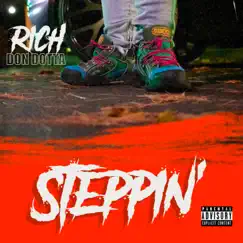 Steppin' - Single by Rich Dondotta album reviews, ratings, credits