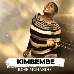Kimbembe - Single by Rose Muhando album reviews, ratings, credits