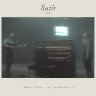 Sails (feat. Steffany Gretzinger & Amanda Lindsey Cook) [Live] - Single by Pat Barrett album download