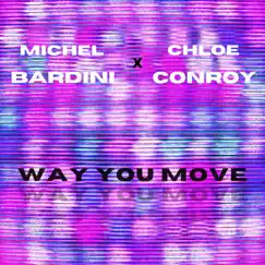 Way You Move (feat. Chloe Conroy) Song Lyrics