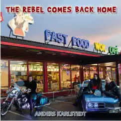 The Rebel Comes Back Home by Anders Karlstedt album reviews, ratings, credits