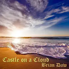 Castle on a Cloud - Single by Brian Daw album reviews, ratings, credits