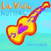 La Vida Normal - Single album lyrics, reviews, download