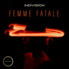 Femme Fatale - Single by Indivision album reviews, ratings, credits