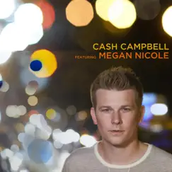 Don't Wanna Think About It (Acoustic) [feat. Megan Nicole] - Single by Cash Campbell album reviews, ratings, credits