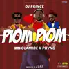 Piom Piom (feat. Olamide & Phyno) - Single album lyrics, reviews, download