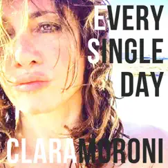 Every Single Day - Single by Clara Moroni album reviews, ratings, credits
