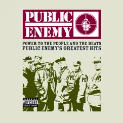 Power to the People & the Beats - Public Enemy's Greatest Hits by Public Enemy album reviews, ratings, credits
