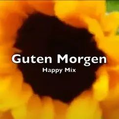 Guten Morgen (Happy Mix) - Single by Ulrich Steier album reviews, ratings, credits