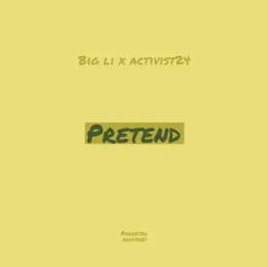 Pretend (feat. Big Li) Song Lyrics