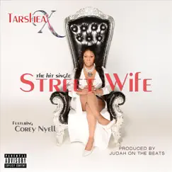 Street Wife (feat. Corey Nyell) Song Lyrics