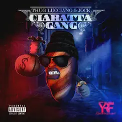 Ciabatta Gang by Thug Lucciano album reviews, ratings, credits