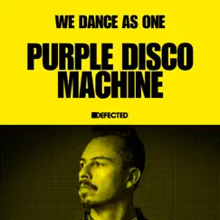 Defected: Purple Disco Machine, We Dance As One, 2020 (DJ Mix) by Purple Disco Machine album reviews, ratings, credits