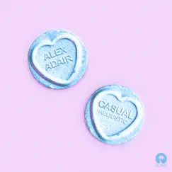 Casual (Acoustic) - Single by Alex Adair album reviews, ratings, credits