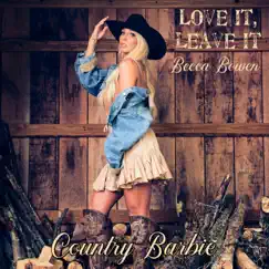 Love It, Leave It - Single by Becca Bowen album reviews, ratings, credits