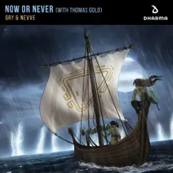 Now Or Never (with Thomas Gold) - Single by GRY & Nevve album reviews, ratings, credits