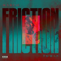 Friction - Single by Marco Tomas album reviews, ratings, credits