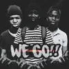 We Go!! - Single album lyrics, reviews, download