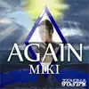 Again (feat. Miki) - Single album lyrics, reviews, download