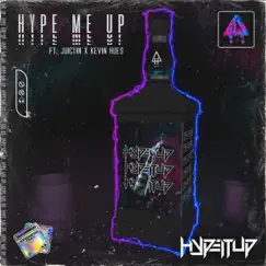 Hype Me Up (feat. Juictin X Kevin Hues) - Single by Hypeitup & Juictin album reviews, ratings, credits