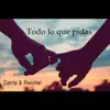 Todo lo que Pidas - Single album lyrics, reviews, download