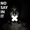 No Say in It - EP album lyrics, reviews, download