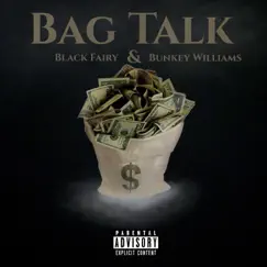 Bag Talk (feat. Bunkey Williams) - Single by Black Fairy album reviews, ratings, credits