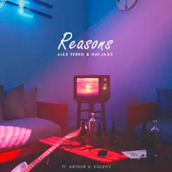 Reasons (feat. kísleifs & Arthur V) - Single by Alex Ferro & Navjaxx album reviews, ratings, credits