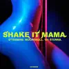 Shake It Mama (feat. D'termine, 101 Stunna & Moonskull) - Single album lyrics, reviews, download