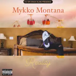 Reality - Single by Mykko Montana album reviews, ratings, credits