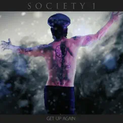 Get Up Again (Alternative Version) [Alternative Version] - Single by Society 1 album reviews, ratings, credits