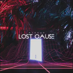 Lost Cause - EP by MESSUP album reviews, ratings, credits