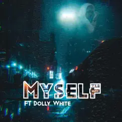 Myself (feat. Dolly White) - Single by P.K Nagasaki album reviews, ratings, credits