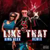 Like That (Remix) - Single album lyrics, reviews, download