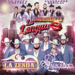 Muérdete La Lengua - Single by La Zenda Norteña & Alacranes Musical album reviews, ratings, credits