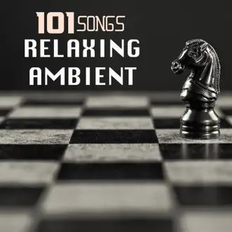101 Relaxing Ambient Effects - Background Sleep Sounds, Relax Mood Music by Relaxing Sounds & Ambient album download