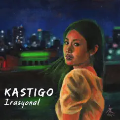 Irasyonal - Single by Kastigo album reviews, ratings, credits
