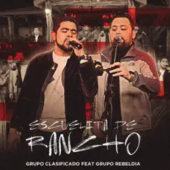 Escuelita De Rancho (En Vivo) - Single by Grupo Clasificado & Grupo Rebeldía album reviews, ratings, credits