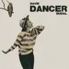 Dancer - Single album lyrics, reviews, download