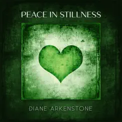 Peace in Stillness - Single by Diane Arkenstone album reviews, ratings, credits