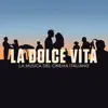 La Dolce Vita (Finale / From "La Dolce Vita" Soundtrack) song lyrics