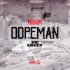Dopeman (feat. Joe Green) - Single album lyrics, reviews, download