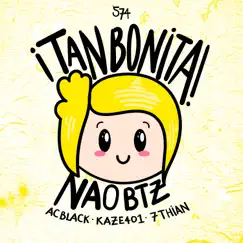 ¡Tan Bonita! (feat. Kaze401 & 7 Thian) Song Lyrics