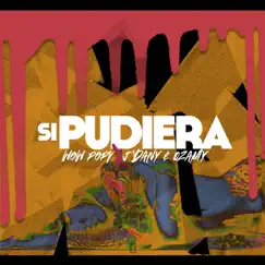 Si Pudiera - Single by Wow popy, J'Dany & Ozamy album reviews, ratings, credits