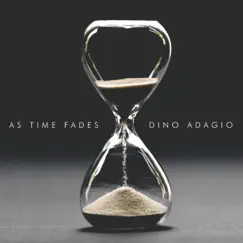As Time Fades - Single by Dino Adagio album reviews, ratings, credits